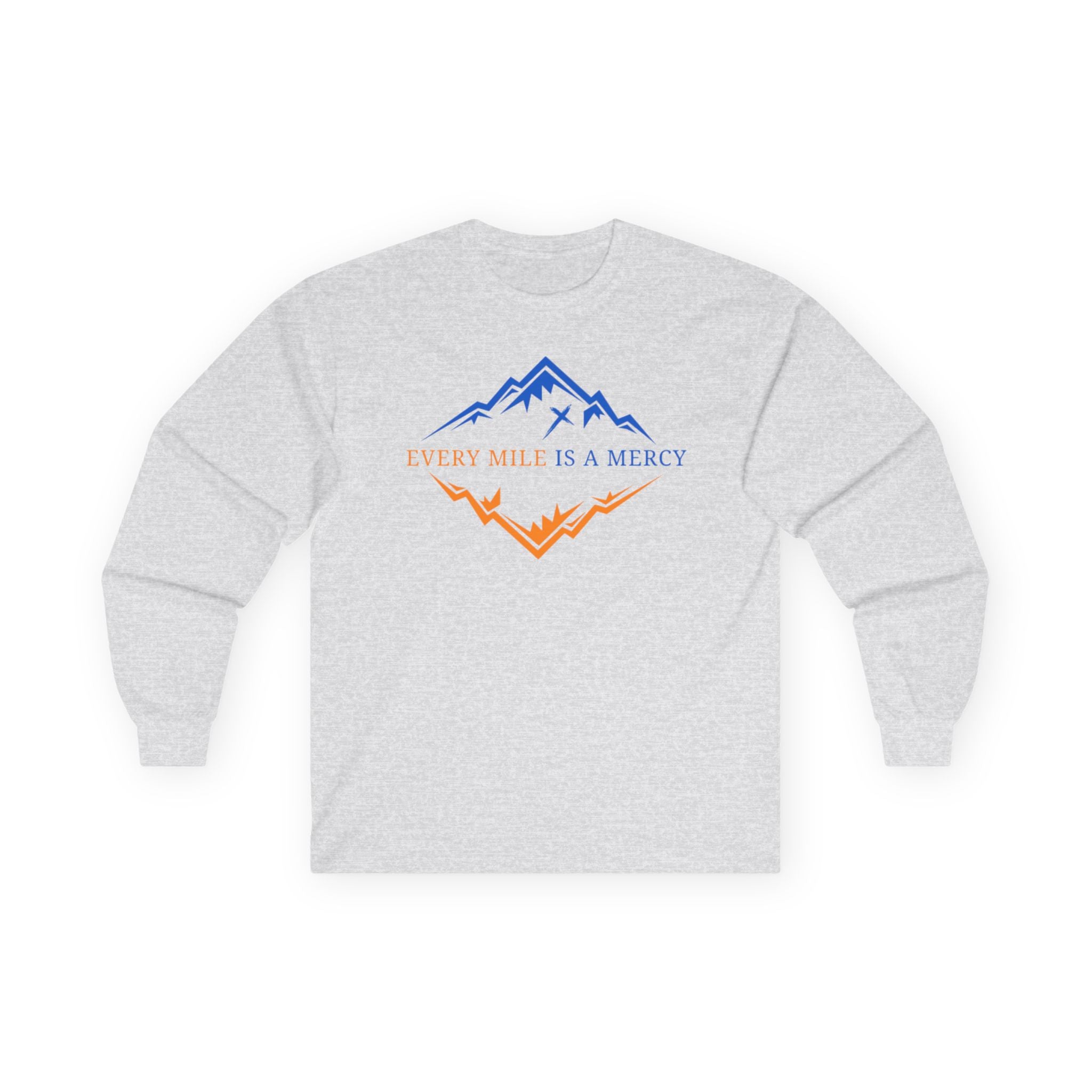 Every Mile Is a Mercy Long Sleeve Tee