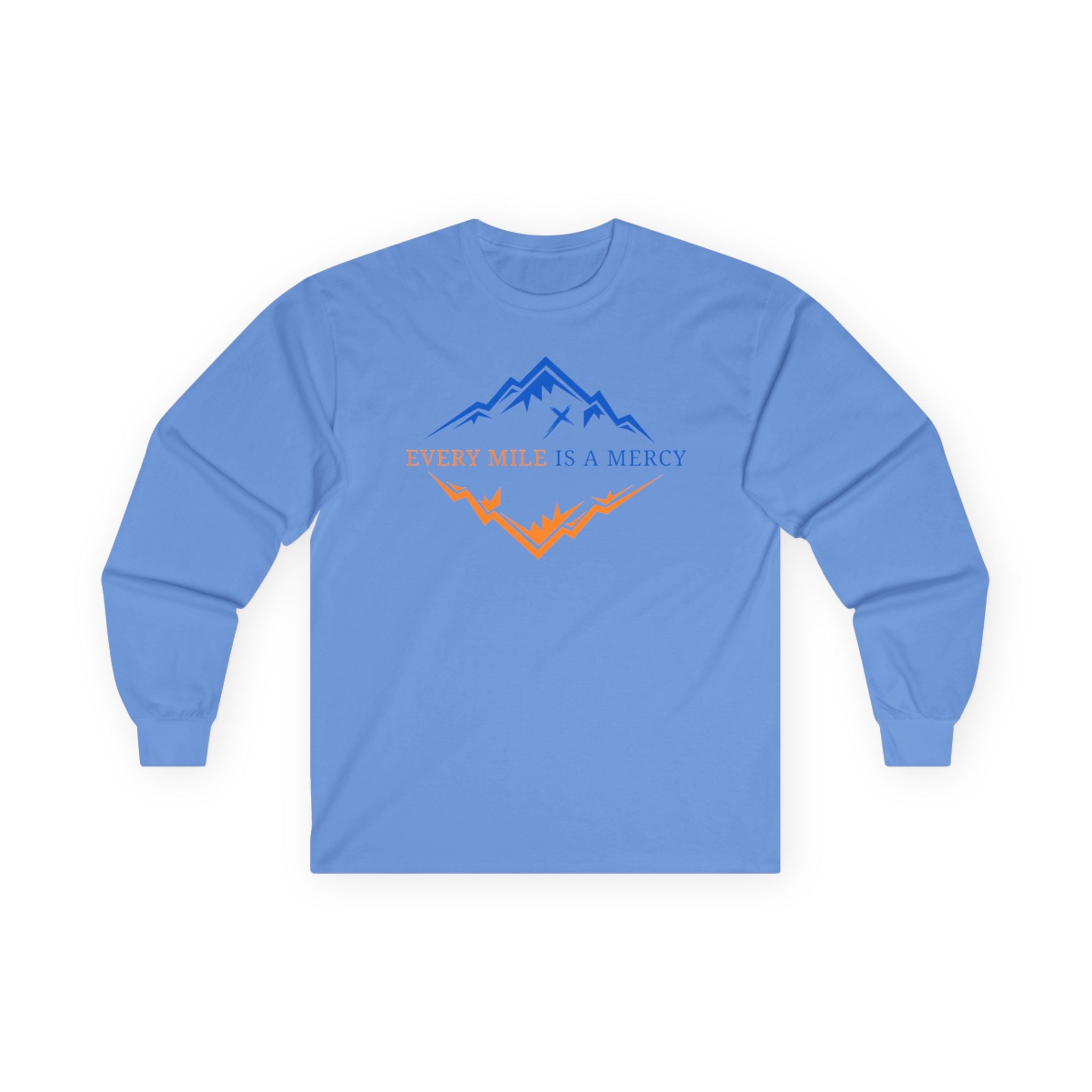 Every Mile Is a Mercy Long Sleeve Tee